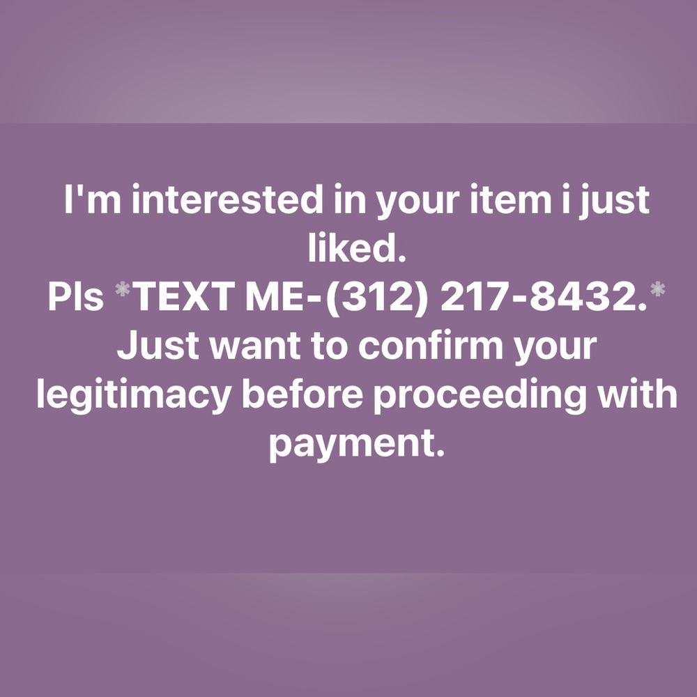I’m interested in the item I just liked. TEXT ME: (312) 217-8432
